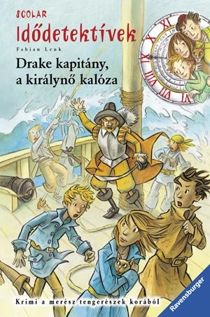 DRAKE KAPITÁNY, A KIRÁLYNŐ KALÓZA - IDŐDETEKTÍVEK 5. (2010)