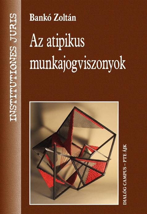 AZ ATIPIKUS MUNKAJOGVISZONYOK (2010)