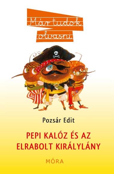 PEPI KALÓZ ÉS AZ ELRABOLT KIRÁLYLÁNY (Már tudok olvasni) (2010)