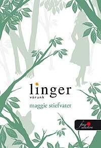 LINGER - VÁRUNK - FŰZÖTT (2010)