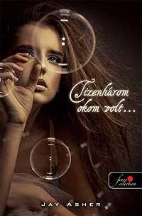 TIZENHÁROM OKOM VOLT... (2010)