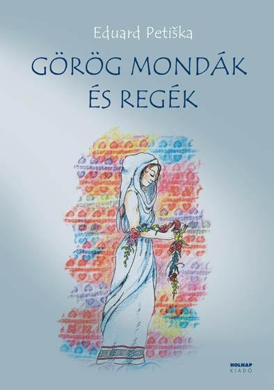 GÖRÖG MONDÁK ÉS REGÉK (ÚJ!) (2010)