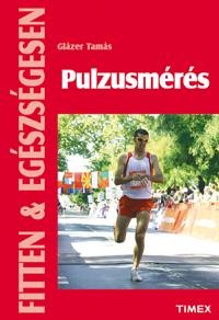 PULZUSMÉRÉS - FITTEN & EGÉSZSÉGESEN (2010)