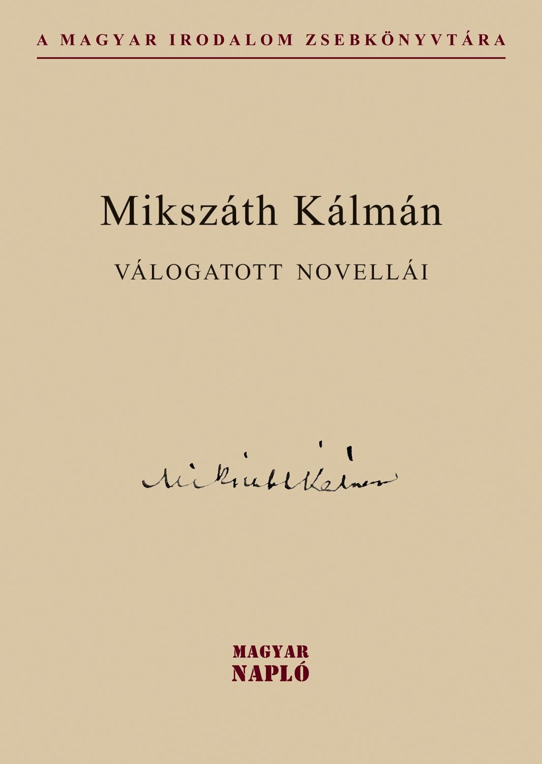 MIKSZÁTH KÁLMÁN VÁLOGATOTT NOVELLÁI (2010)