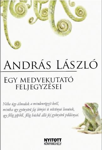 EGY MEDVEKUTATÓ FELJEGYZÉSEI (2010)