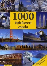 1000 ÉPÍTÉSZETI CSODA - A VILÁG LEGHATÁSOSABB ÉPÍTMÉNYEI (2010)