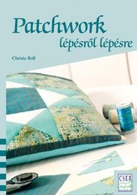 PATCHWORK LÉPÉSRŐL LÉPÉSRE (2011)