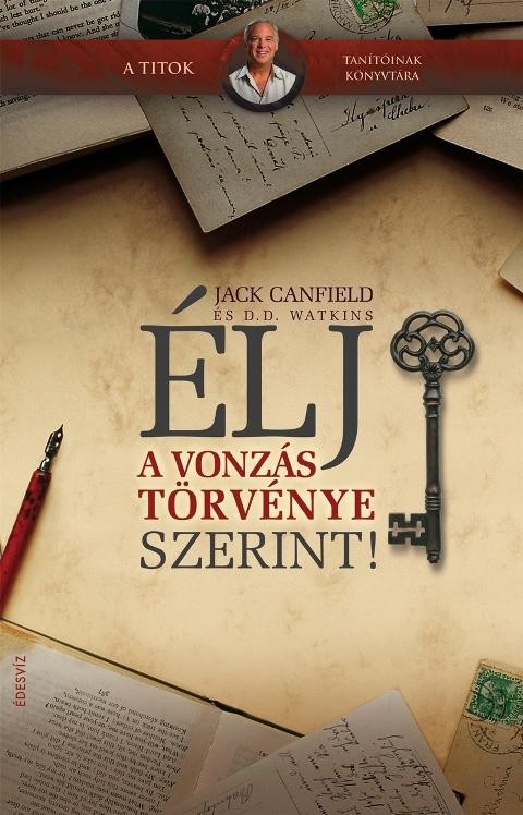ÉLJ A VONZÁS TÖRVÉNYE SZERINT! (2010)