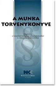 A MUNKA TÖRVÉNYKÖNYVE - 2010. SZEPTEMBER 1. (2010)
