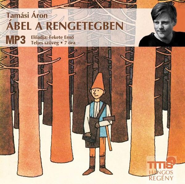 ÁBEL A RENGETEGBEN - MP3 - HANGOSKÖNYV (2010)