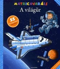 A VILÁGŰR - MATRICAVARÁZS - 55 ÚJRARAGASZTHATÓ MATRICÁVAL (2010)