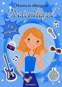 DIVATCSILLAGOK - MATRICÁS ÖLTÖZTETŐ - POPSZTÁROK (2010)