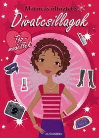 DIVATCSILLAGOK - MATRICÁS ÖLTÖZTETŐ - TOPMODELLEK (2010)