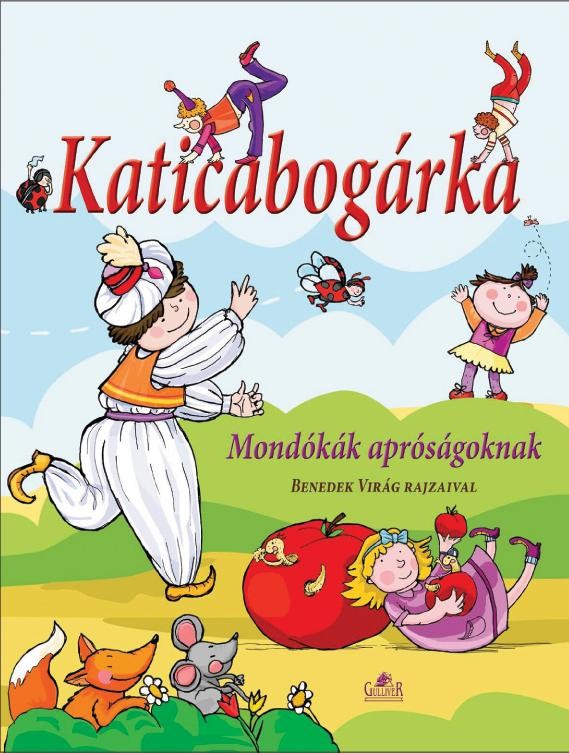 KATICABOGÁRKA - MONDÓKÁSKÖNYV APRÓSÁGOKNAK (2010)