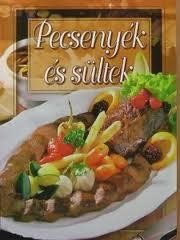 PECSENYÉK ÉS SÜLTEK (2008)
