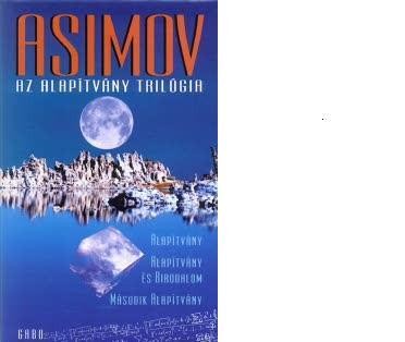 AZ ALAPÍTVÁNY TRILÓGIA (ÚJ) (2010)