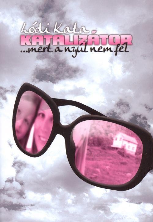 KATALIZÁTOR - ...MERT A NYÚL NEM FÉL (2010)