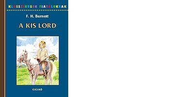 A KIS LORD - KLASSZIKUSOK FIATALOKNAK (2010)