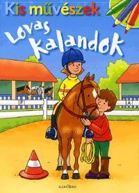 LOVAS KALANDOK - KIS MŰVÉSZEK (2010)