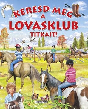 KERESD MEG A LOVASKLUB TITKAIT! (2010)