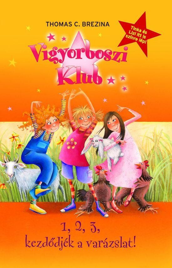 1, 2, 3 KEZDŐDJÉK A VARÁZSLAT! - VIGYORBOSZI KLUB 1. (2010)