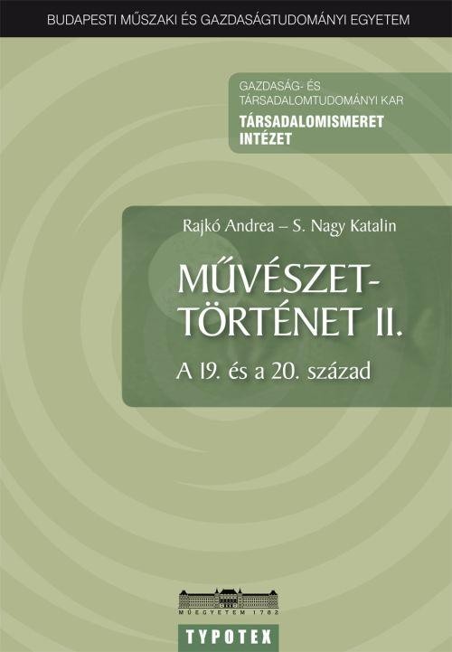 MŰVÉSZETTÖRTÉNET II. - A 19. ÉS A 20. SZÁZAD - (2010)