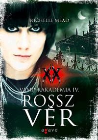 VÉRESKÜ - VÁMPÍRAKADÉMIA IV. (2010)
