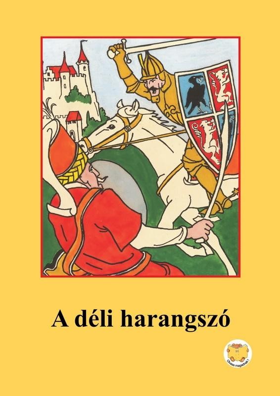 A DÉLI HARANGSZÓ - OLVASS MAGADNAK! (2010)
