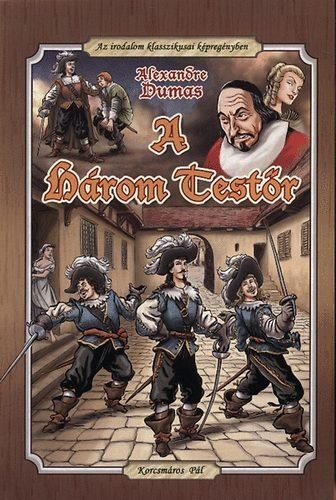 A HÁROM TESTŐR - KÉPREGÉNY (2010)