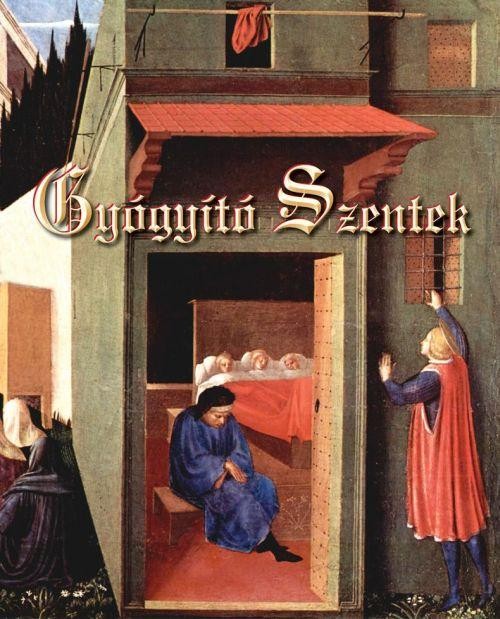 GYÓGYÍTÓ SZENTEK (2010)