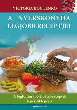 A NYERSKONYHA LEGJOBB RECEPTJEI (2010)