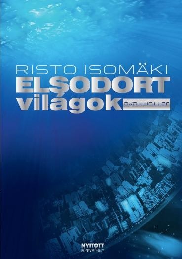 ELSODORT VILÁGOK - ÖKO-THRILLER (2010)