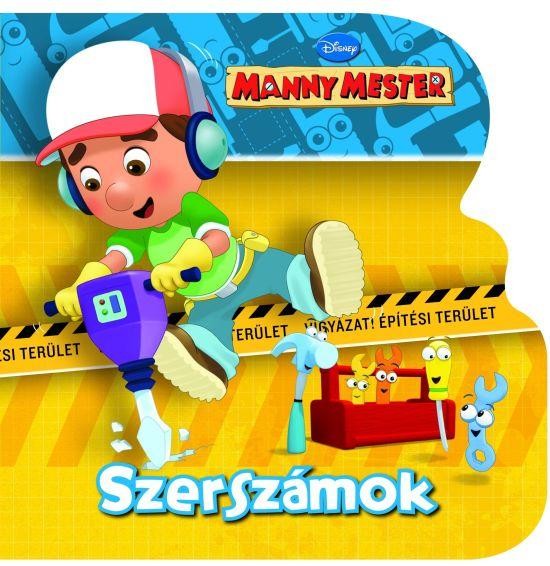 SZERSZÁMOK - MANNY MESTER - LAPOZÓKÖNYV (2010)
