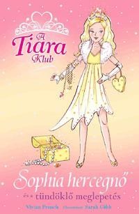 SOPHIA HERCEGNŐ ÉS A TÜNDÖKLŐ MEGLEPETÉS - A TIARA KLUB 5. (2010)