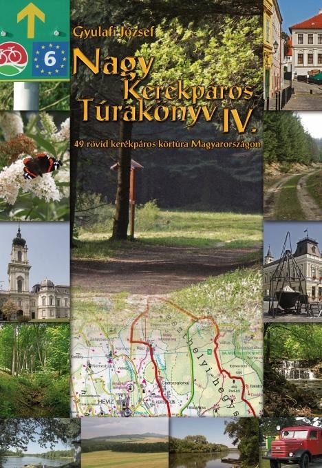 NAGY KERÉKPÁROS TÚRAKÖNYV IV. (2010)