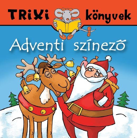 TRIXI KÖNYVEK - ADVENTI SZÍNEZŐ (2010)