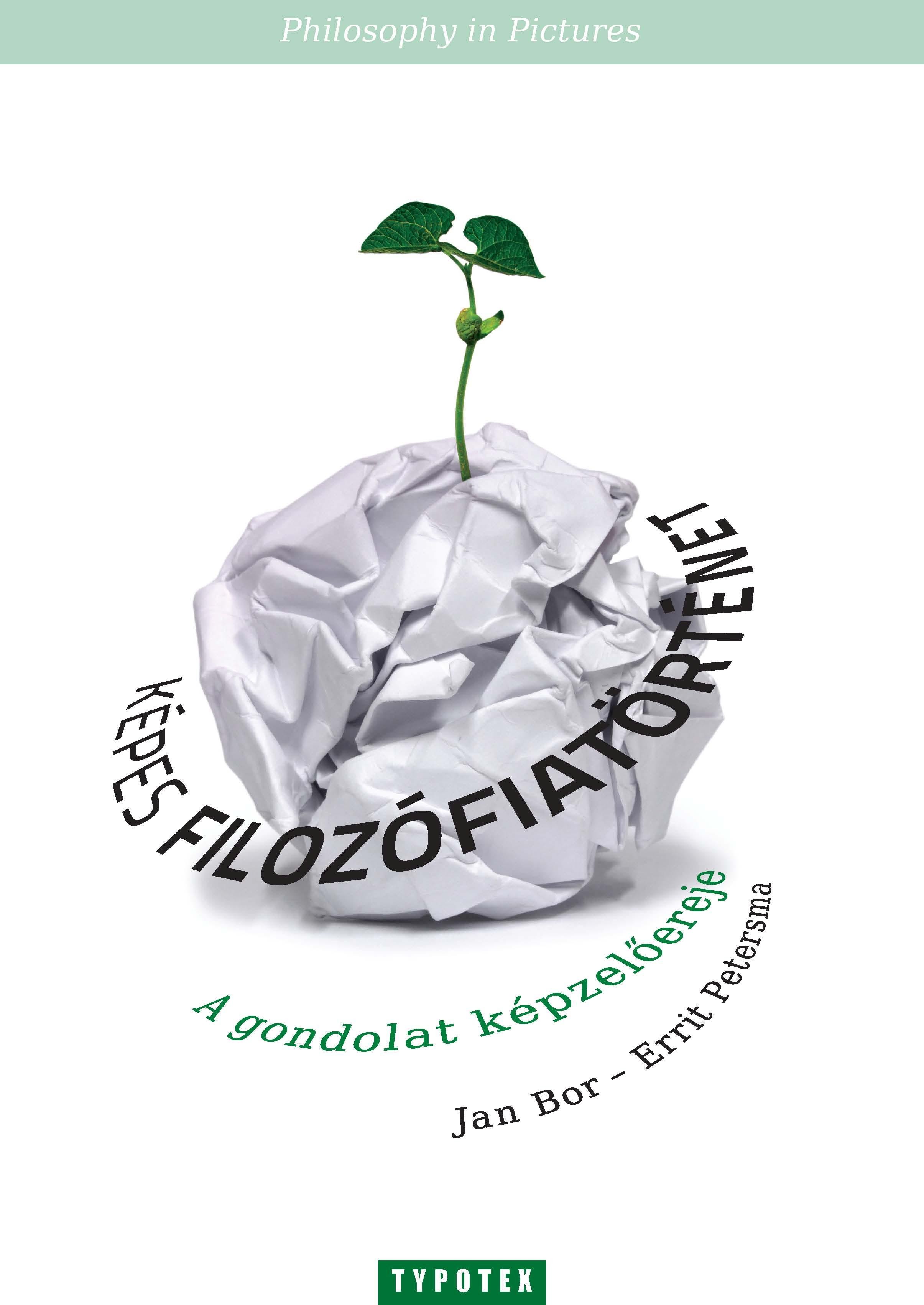 KÉPES FILOZÓFIATÖRTÉNET - A GONDOLAT KÉPZELŐEREJE (2010)