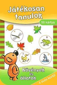 JÁTÉKOSAN TANULOK - NÖVÉNYEK ÉS ÁLLATOK - 50 KÁRTYA 4 ÉVES KORTÓL (2010)