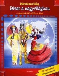 DIVAT A NAGYVILÁGBAN - MATRICAVILÁG (2010)