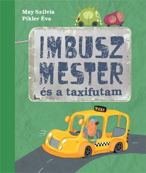 IMBUSZ MESTER ÉS A TAXIFUTAM (2010)