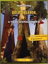 ZÖLD ÓRIÁSOK - A VILÁG LEGNAGYOBB FÁI - MATRICAVILÁG (2010)