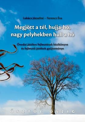 MEGJÖTT A TÉL, HUJJA-HÓ, NAGY PELYHEKBEN HULL A HÓ (2010)