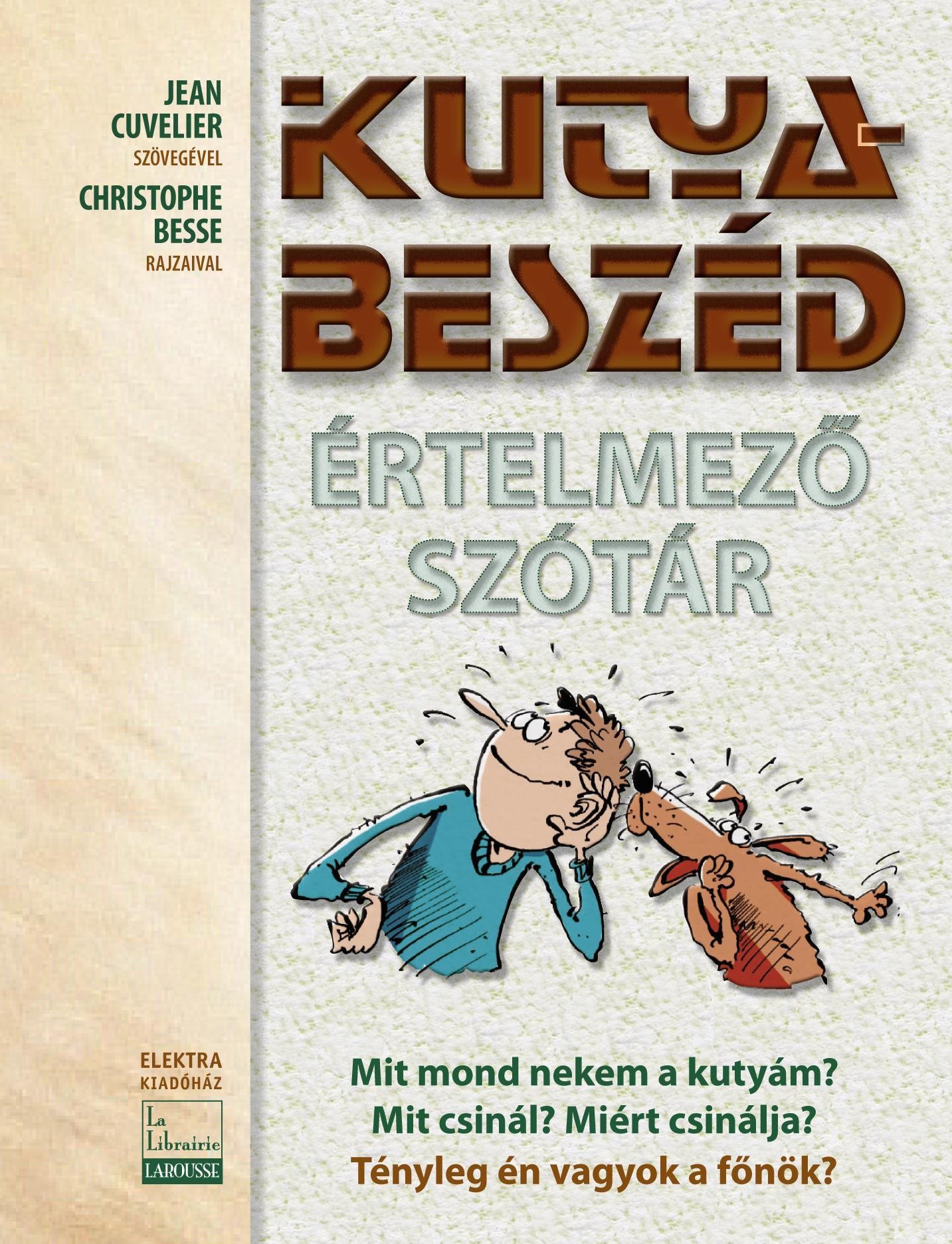 KUTYA-BESZÉD - ÉRTELMEZŐ SZÓTÁR (2010)