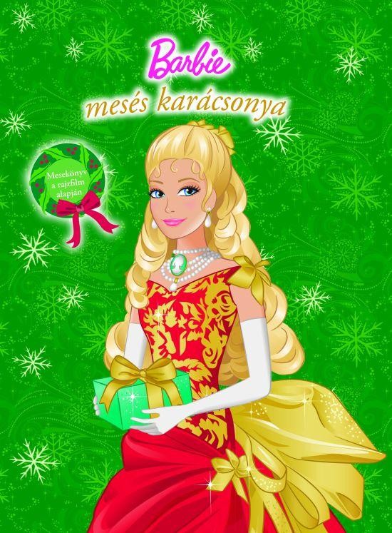 BARBIE MESÉS KARÁCSONYA - MESEKÖNYV A RAJZFILM ALAPJÁN (2010)