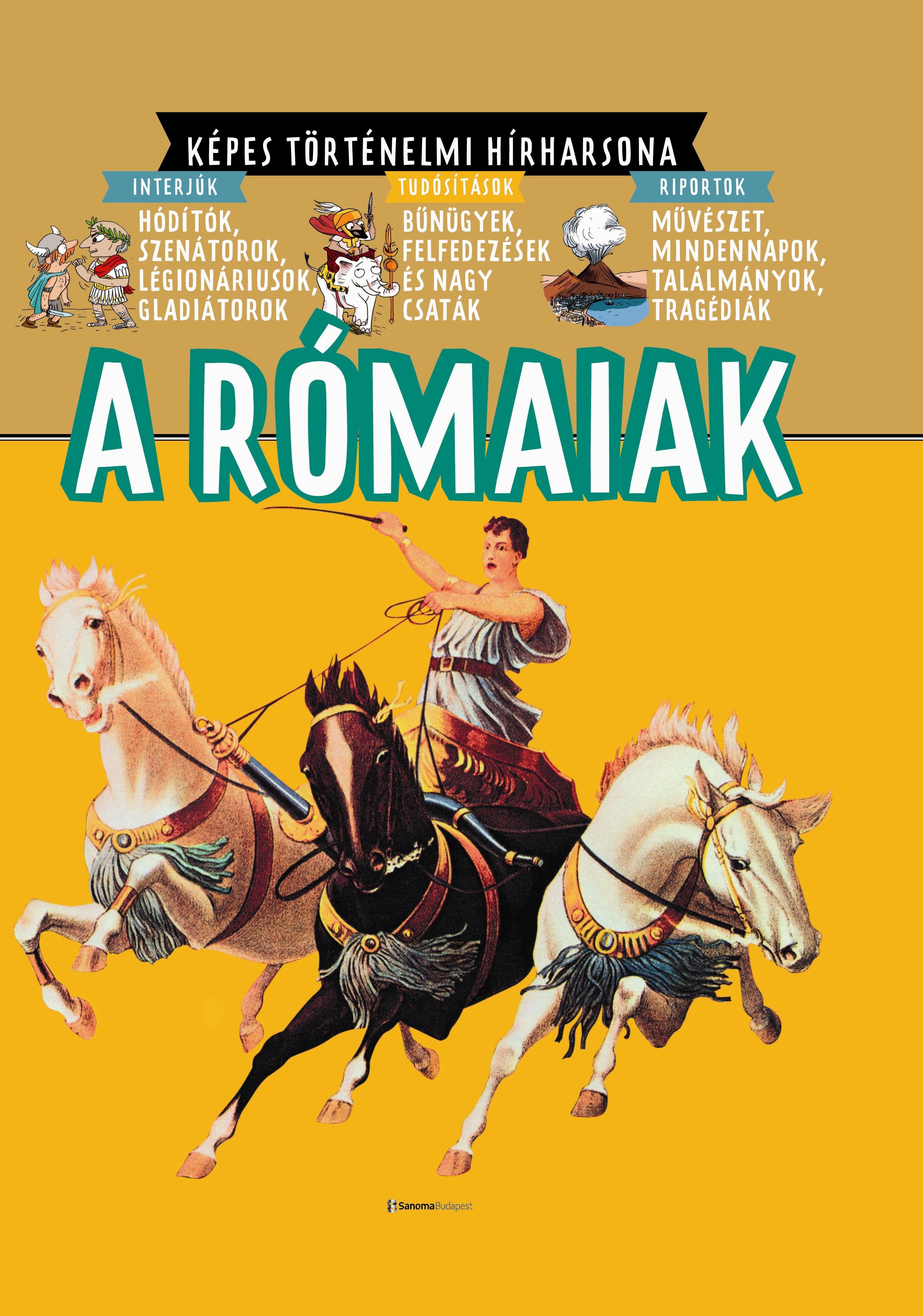A RÓMAIAK - KÉPES TÖRTÉNELMI HÍRHARSONA (2010)