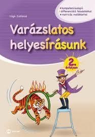 VARÁZSLATOS HELYESÍRÁSUNK 2. ÉVFOLYAM (2010)