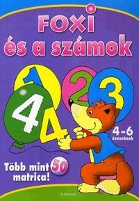 FOXI ÉS A SZÁMOK - 4-6 ÉVESEKNEK - TÖBB MINT 50 MATRICA! (2010)