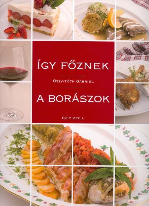 ÍGY FŐZNEK A BORÁSZOK (2010)