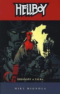 ÖRDÖGÖT A FALRA - HELLBOY 2. - KÉPREGÉNY (2010)
