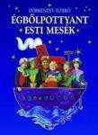 ÉGBŐLPOTTYANT ESTI MESÉK